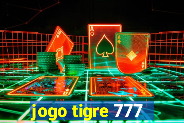 jogo tigre 777 - Cemstoretec